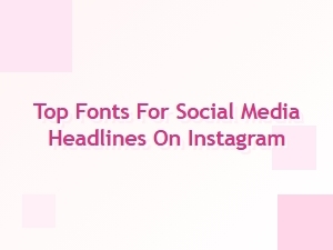 The Best Fonts for Instagram Headlines