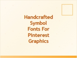 Craft Pinterest Graphics with Handcrafted Symbol Fonts