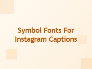 The Best Symbol Fonts for Instagram Captions
