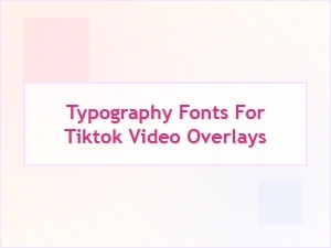 Iconic Overlays for Tiktok Videos