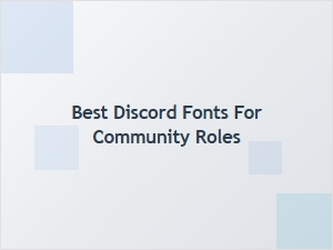 The Best Discord Fonts for Community Roles